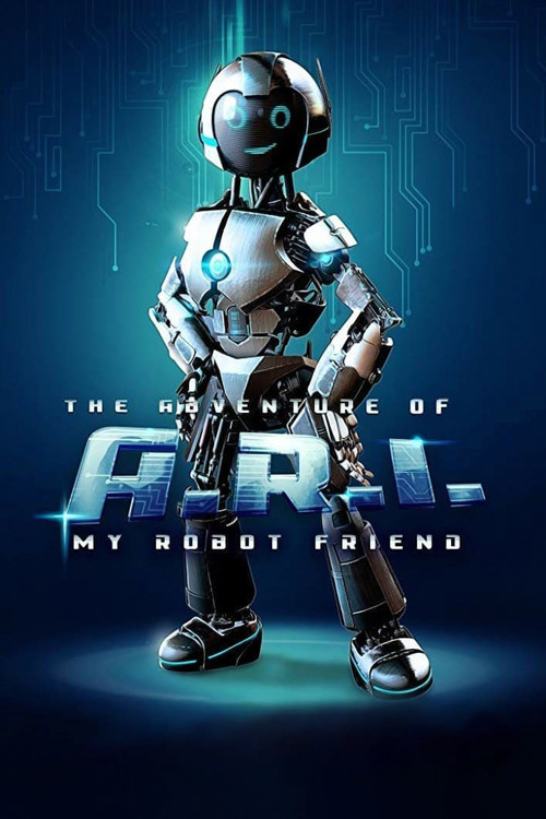 پوستر The Adventure of A.R.I.: My Robot Friend