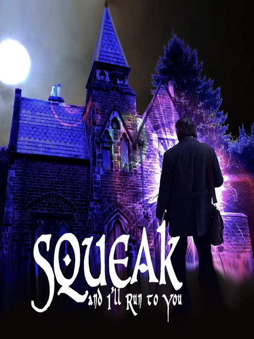 پوستر Squeak and I'll Run to You