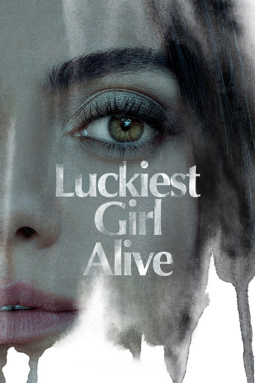 پوستر Luckiest Girl Alive