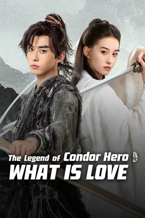 پوستر The Legend of Condor Hero: What is Love