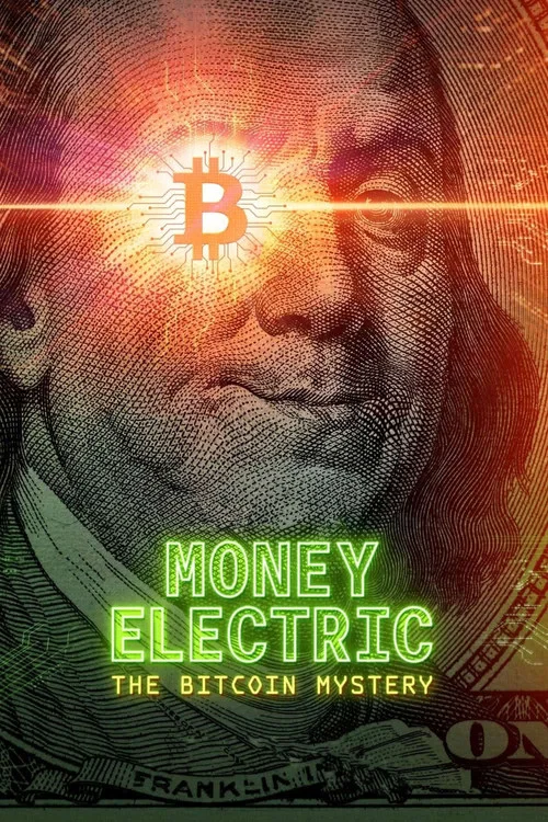 پوستر Money Electric: The Bitcoin Mystery