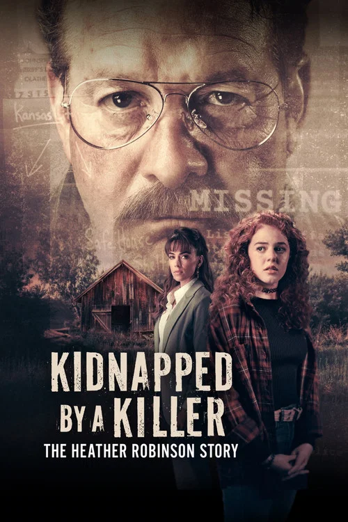 پوستر Kidnapped by a Killer: The Heather Robinson Story