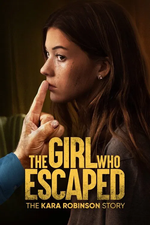 پوستر The Girl Who Escaped: The Kara Robinson Story