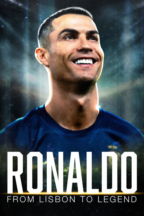 پوستر Ronaldo: From Lisbon to Legend