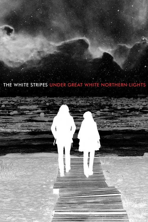 پوستر The White Stripes: Under Great White Northern Lights
