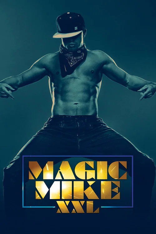 پوستر Magic Mike XXL