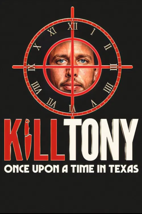 پوستر Kill Tony: Once Upon a Time in Texas