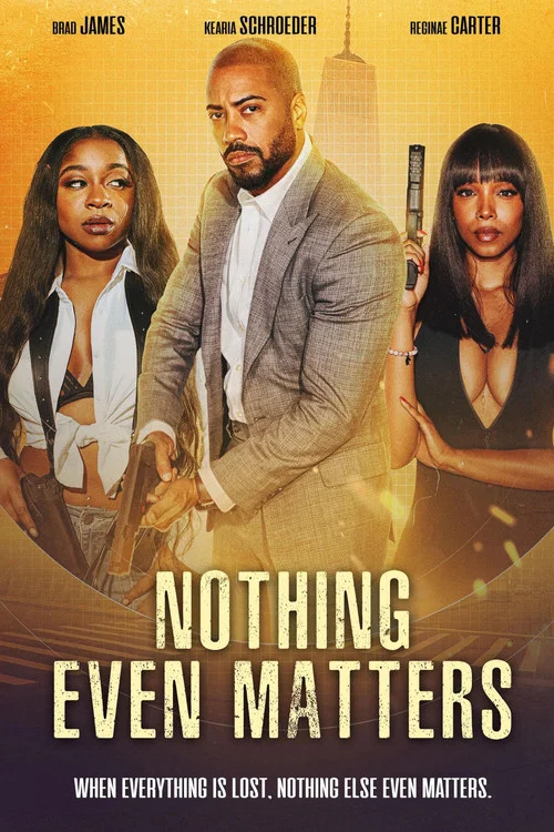 پوستر Nothing Even Matters