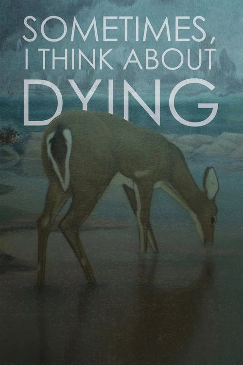 پوستر Sometimes, I Think About Dying