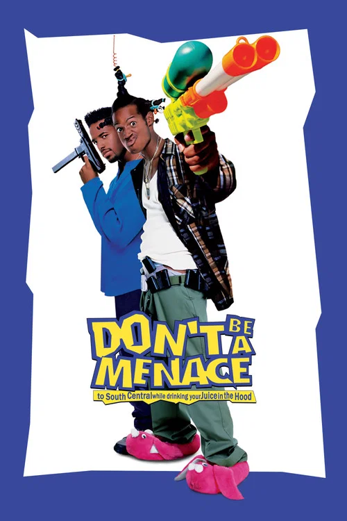 پوستر Don't Be a Menace to South Central While Drinking Your Juice in the Hood