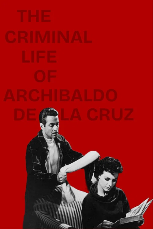 پوستر The Criminal Life of Archibaldo de la Cruz