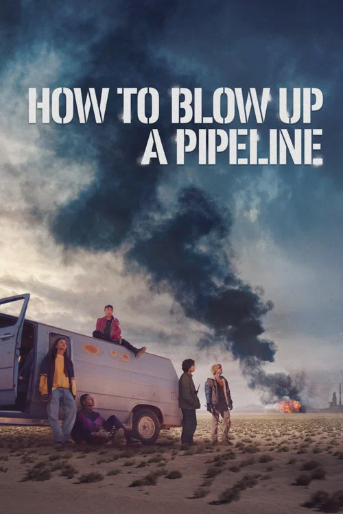 پوستر How to Blow Up a Pipeline