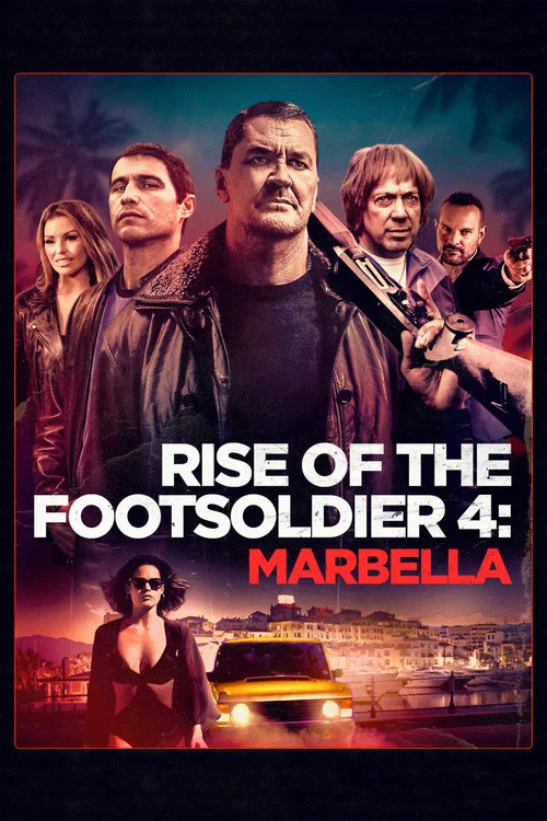 پوستر Rise of the Footsoldier 4: Marbella