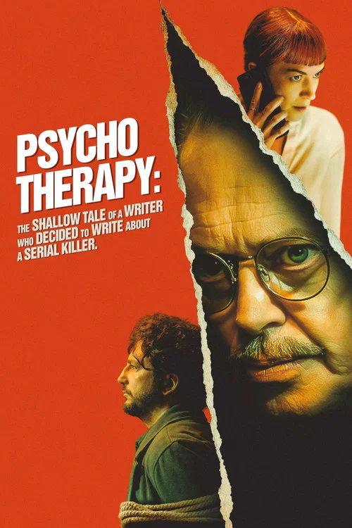 پوستر Psycho Therapy: The Shallow Tale of a Writer Who Decided to Write About a Serial Killer