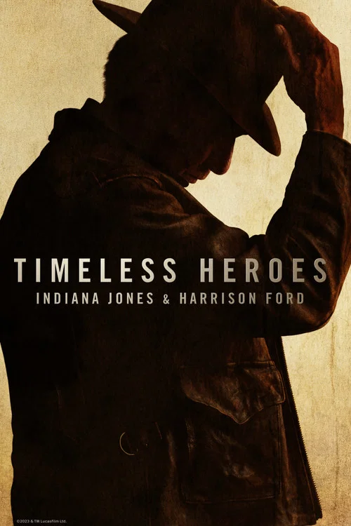 پوستر Timeless Heroes: Indiana Jones and Harrison Ford