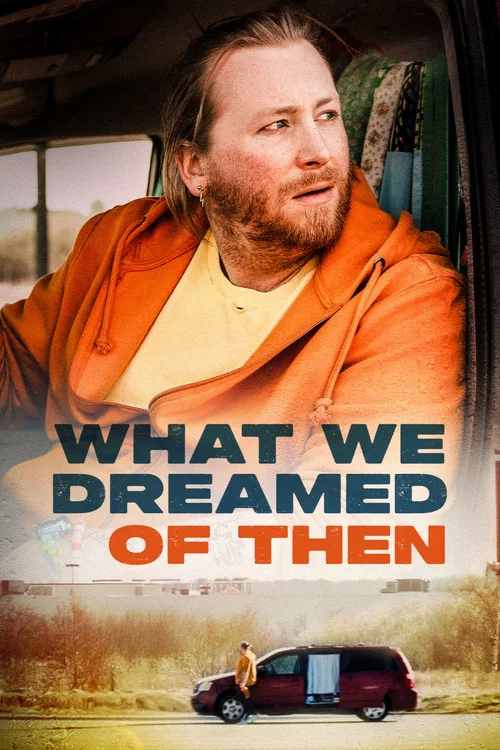 پوستر What We Dreamed Of Then