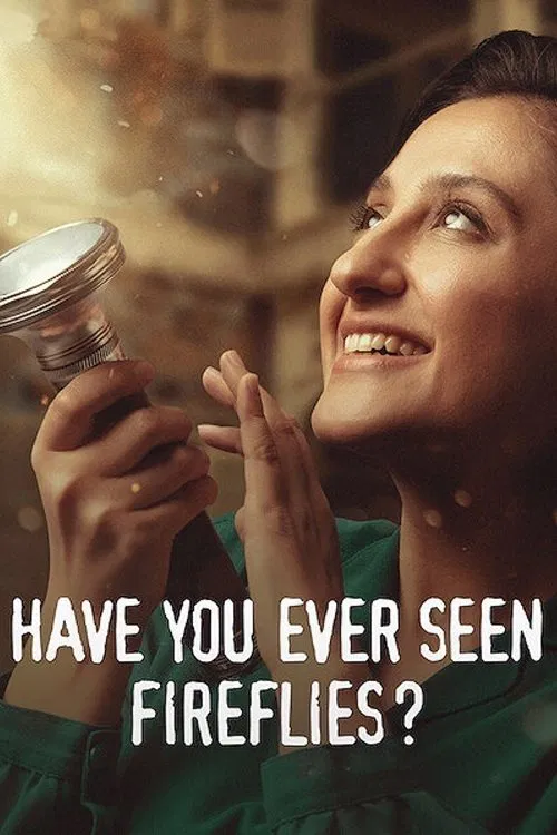 پوستر Have You Ever Seen Fireflies?