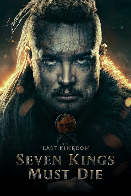 پوستر The Last Kingdom: Seven Kings Must Die