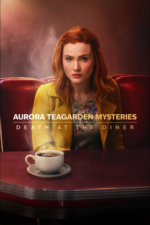 پوستر Aurora Teagarden Mysteries: Death at the Diner