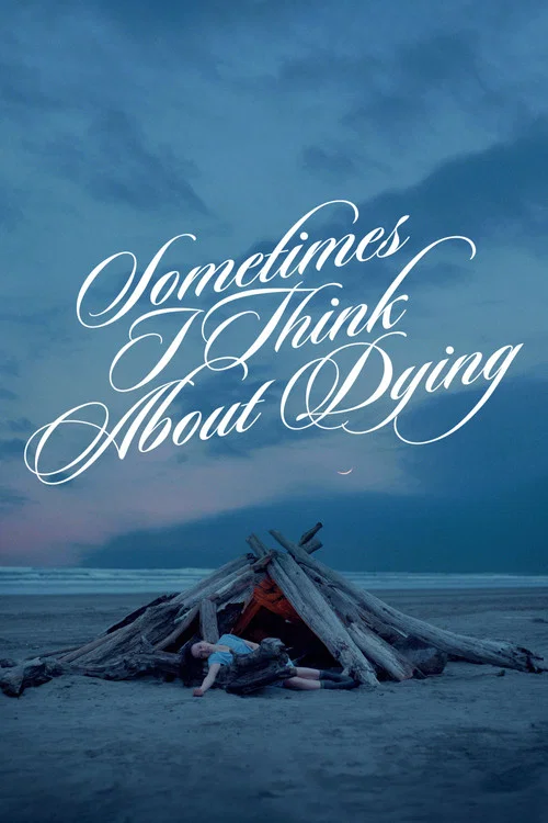 پوستر Sometimes I Think About Dying