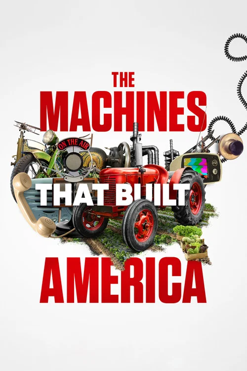 پوستر The Machines That Built America