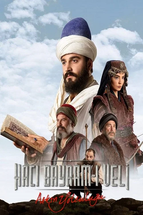 پوستر Aşkın Yolculuğu: Hacı Bayram-ı Veli
