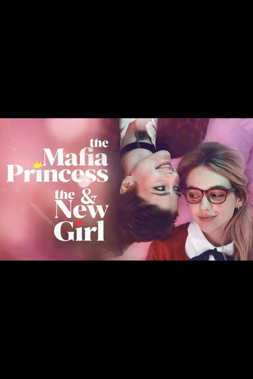 پوستر The Mafia Princess and The New Girl